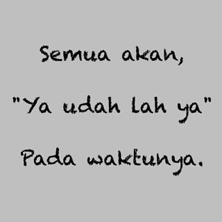Ya udah lah Ya