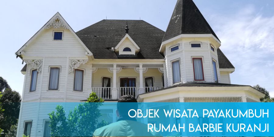 Objek Wisata Payakumbuh Rumah Barbie Tempat Syuting Danur 3