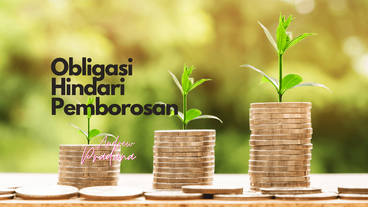 Sudah Saatnya Beli Obligasi Supaya Kamu Bisa Hindari Pemborosan