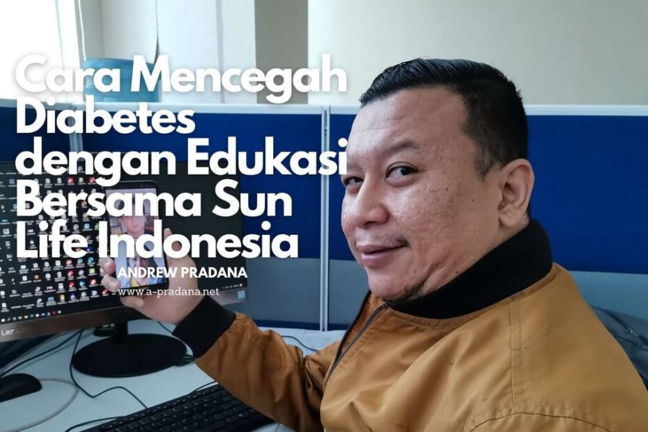 Cara Mencegah Diabetes dengan Edukasi Bersama Sun Life Indonesia