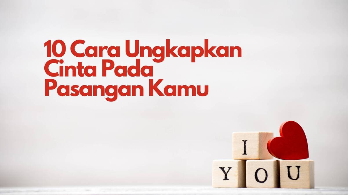 cara ungkapkan cinta pada pasangan