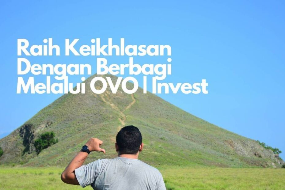 Raih Keikhlasan Dengan Berbagi Melalui OVO | Invest