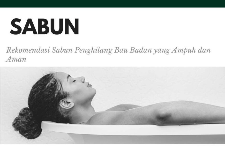 rekomendasi sabun penghilang bau badan