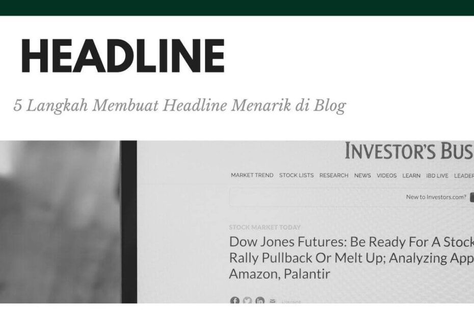 5 Langkah Membuat Headline Menarik di Blog
