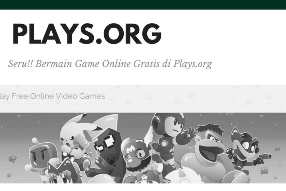 Seru!! Bermain Game Online Gratis di Plays.org