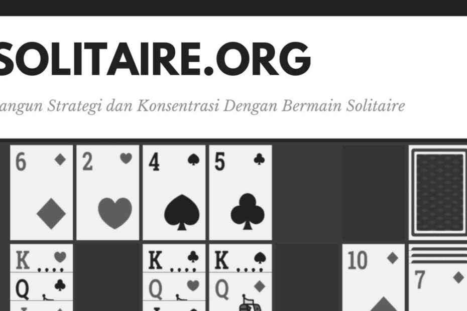 Bangun Strategi dan Konsentrasi Dengan Bermain Solitaire